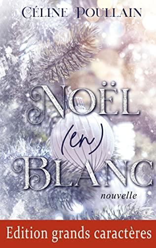 Noël (en) blanc : Edition en grands caractères