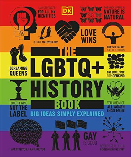 The LGBTQ + History Book: Big Ideas Simply Explained