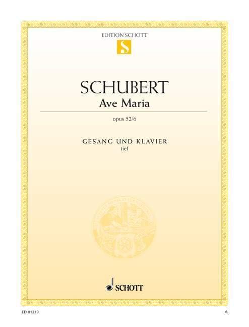 Ave Maria: aus Walter Scotts "Fräulein vom See". op. 52/6. D 839. tiefe Singstimme und Klavier.: G major. op. 52/6. D 839. low voice and piano. grave. (Edition Schott Einzelausgabe)