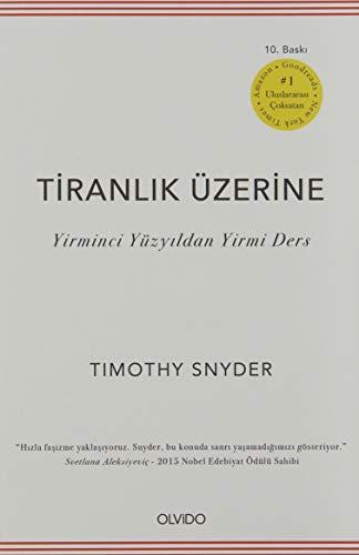 Tiranlik Üzerine: Yirminci Yüzyildan Yirmi Ders: Yirminci Yüzyıldan Yirmi Ders