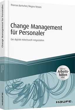 Change Management für Personaler: Die digitale Arbeitswelt mitgestalten (Haufe Fachbuch)