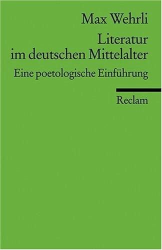 Literatur im deutschen Mittelalter: Eine poetologische Einführung