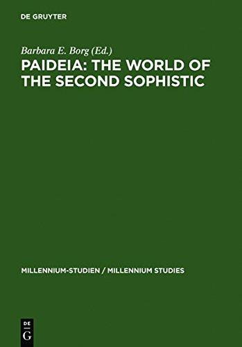 2: Paideia: The World of the Second Sophistic: Die Welt Der Zweiten Sophistik - The World of the Second Sophistic (Millennium-Studien / Millennium Studies, Band 2)