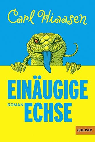 Einäugige Echse: Roman