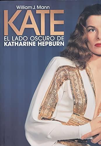 Kate : el lado oscuro de Katherine Hepburn