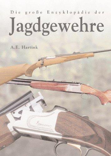 Die große Jagdgewehre-Enzyklopädie