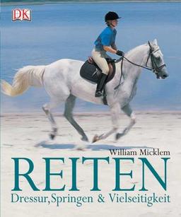 Reiten: Dressur, Springen & Vielseitigkeit