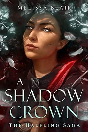 A Shadow Crown: The Halfling Saga (Halfling Saga, 2)