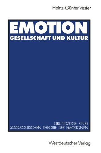 Emotion, Gesellschaft und Kultur: Grundzüge Einer Soziologischen Theorie der Emotionen (German Edition)