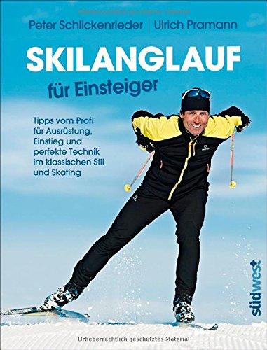 Skilanglauf für Einsteiger: Tipps vom Profi für Ausrüstung, Einstieg und perfekte Technik im klassischen Stil und Skating