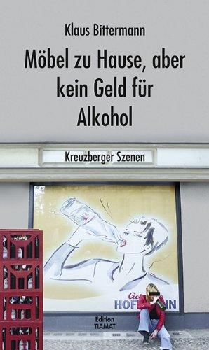 Möbel zu Hause, aber kein Geld für Alkohol: Kreuzberger Szenen