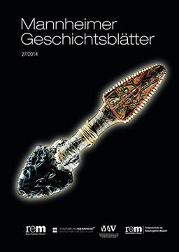 Mannheimer Geschichtsblätter: 27/2014 (Mannheimer Geschichtsblätter - remmagazin)