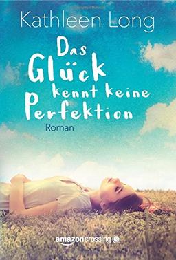 Das Glück kennt keine Perfektion