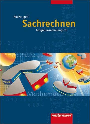 Mathe: gut!: Sachrechnen 7 / 8