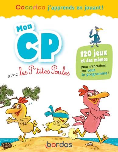 Mon CP avec les p'tites poules : 120 jeux et des mémos pour s'entraîner sur tout le programme !