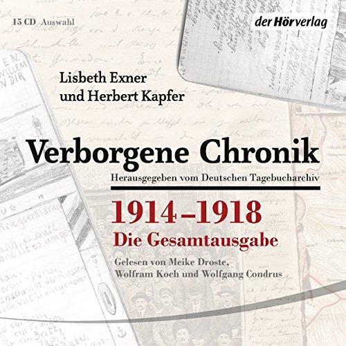 Verborgene Chronik 1914-1918: Die Gesamtausgabe