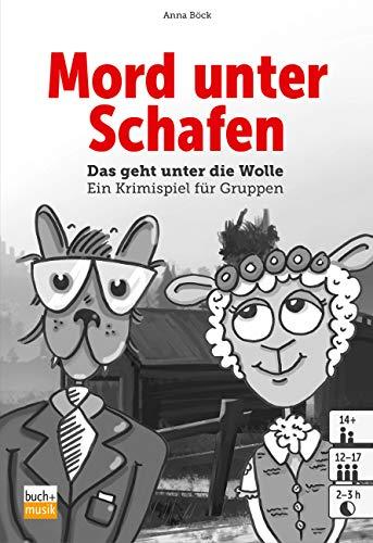 Mord unter Schafen: Das geht unter die Wolle - Ein Krimispiel für Gruppen