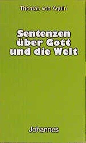 Sentenzen über Gott und die Welt: Lat. /Dt. (Sammlung Christliche Meister)