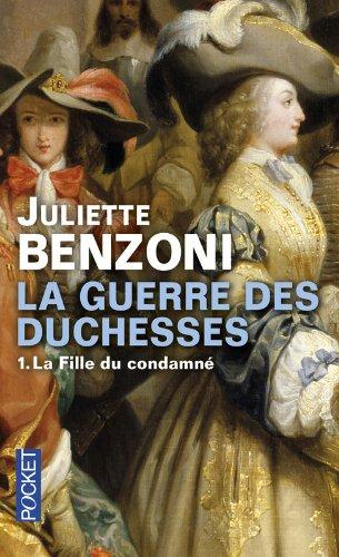 La guerre des duchesses. Vol. 1. La fille du condamné