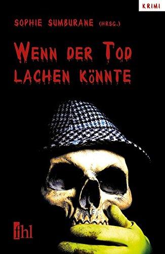 Wenn der Tod lachen könnte