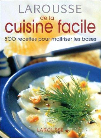 Larousse de la cuisine facile