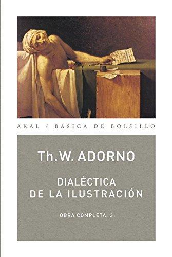 Dialéctica de la Ilustración: Obra completa 3 (Básica de Bolsillo, Band 63)