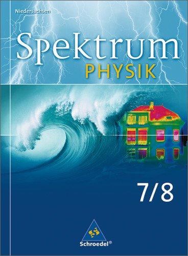 Spektrum Physik SI: Schülerband 7 / 8: Ausgabe 2007 für Niedersachsen