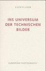 Ins Universum der technischen Bilder