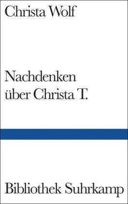 Nachdenken über Christa T.: Roman (Bibliothek Suhrkamp)