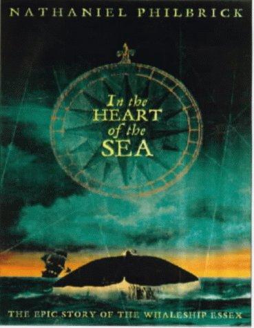 In the Heart of the Sea: The Epic True Story That Inspired "Moby Dick"