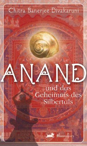 Anand und das Geheimis des Silbertals: Bd. 1