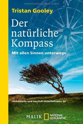 Der natürliche Kompass: Mit allen Sinnen unterwegs