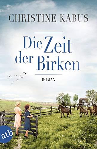 Die Zeit der Birken: Roman