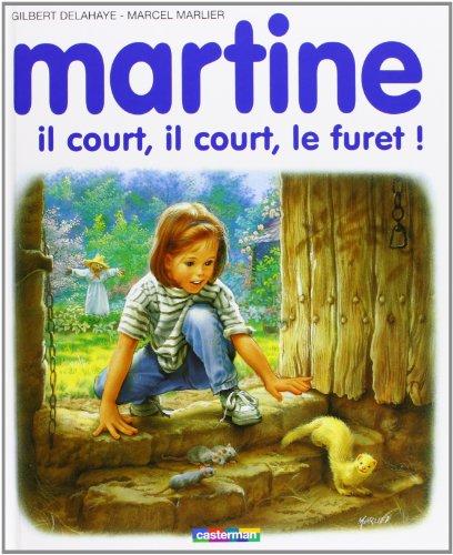 Martine, il court, il court le furet !