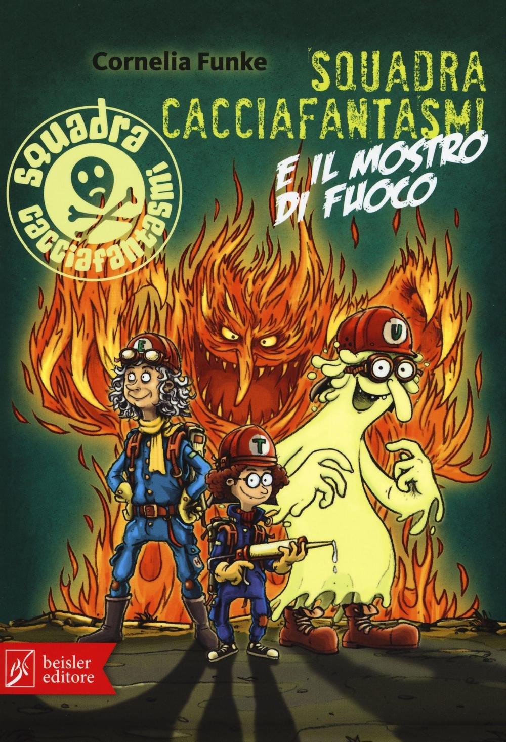 Squadra cacciafantasmi e il mostro di fuoco