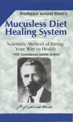 Mucusless-Diet Healing System: A Scientific Method of Eating Your Way to Health