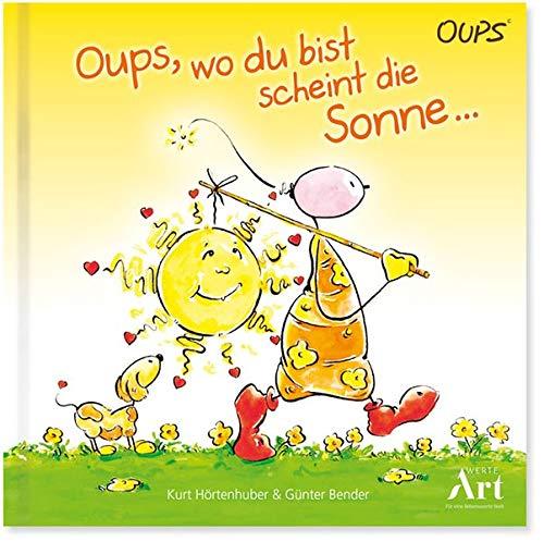 Oups, wo du bist scheint die Sonne: Oups Kinderbuch