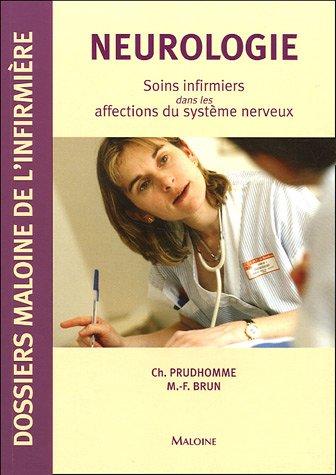 Neurologie : soins infirmiers dans les affections du système nerveux