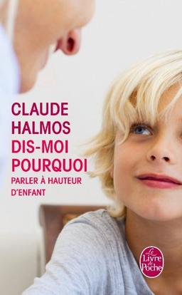 Dis-moi pourquoi : parler à hauteur d'enfant