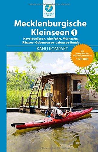 Kanu Kompakt Mecklenburgische Kleinseen 1: mit topografischen Wasserwanderkarten 1:75000