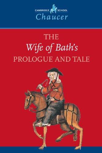 The Wife of Bath's Prologue and Tale (Cambridge School Chaucer)