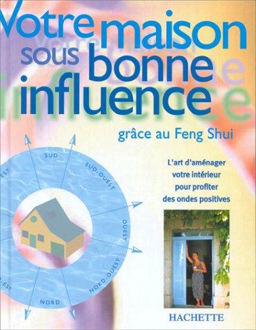 Votre maison sous bonne influence grâce au feng shui