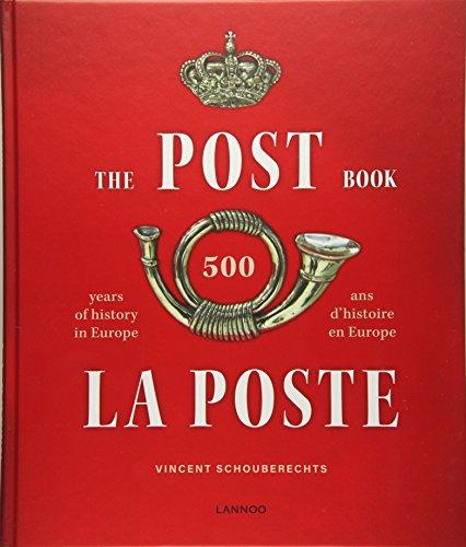 The post book : 500 years of history in Europe. La poste : 500 ans d'histoire en Europe