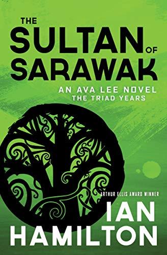 The Sultan of Sarawak: An Ava Lee Novel: The Triad Years (An Ava Lee Novel, 14)