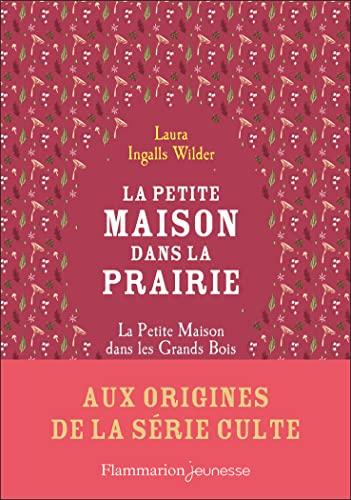 La petite maison dans la prairie. La petite maison dans les grands bois