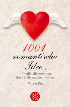 1001 romantische Idee ... ...für alle, die mehr aus ihrer Liebe machen wollen.