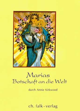 Marias Botschaft an die Welt