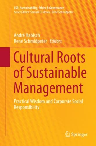 Cultural Roots of Sustainable Management: Practical Wisdom and Corporate Social Responsibility (CSR, Sustainability, Ethics & Governance)