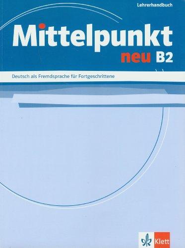 Mittelpunkt neu B2 : livre du professeur