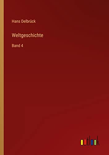 Weltgeschichte: Band 4